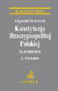 Konstytucja Rzeczypospolitej Polskiej. Komentarz 2012. Wydanie 2 - 2829395021