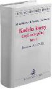 Kodeks karny. Cz szczeglna. Tom I. Komentarz 2013 do artykuw 117–221 - 2829395032