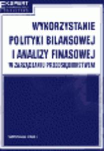 Wykorzystanie polityki bilansowej i analizy finansowej w zarzdzaniu przedsibiorstwem