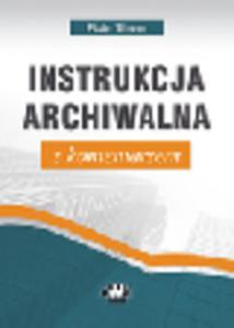 Instrukcja archiwalna z komentarzem - 2829393658