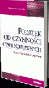 Podatek od czynnoci cywilnoprawnych 2010. Praktyka i orzecznictwo - 2829393682