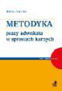 Metodyka pracy adwokata w sprawach karnych 2013 - 2829393757