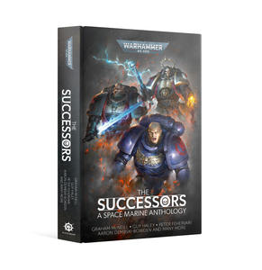 The Successors: A Space Marine Anthology (HB) The Successors: A Space Marine Anthology - 2868679592