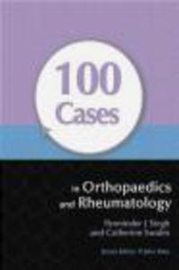 100 Cases in Orthopaedics and Rheumatology - 2822222479