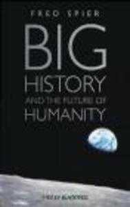 Big History and the Future of Humanity - 2822222608