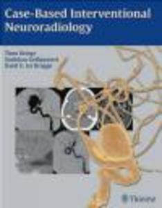 Case-Based Interventional Neuroradiology - 2822222694