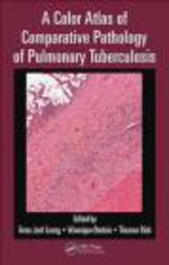 Color Atlas of Comparative Pathology of Pulmonary Tuberculos - 2822222769