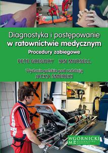 Diagnostyka i postpowanie w ratownictwie medycznym. Procedury zabiegowe - 2822223111