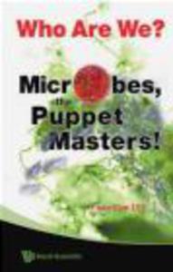Who Are We? Microbes the Puppet Masters! - 2822223608