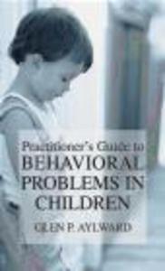 Practitioner's Guide to Behavioral Problems in Children - 2822223880