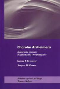 Choroba Alzheimera. Najnowsze strategie diagnostyczne i terapeutyczne - 2822224120