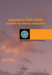 Zakaenia HIV/AIDS. Poradnik dla lekarzy praktyków