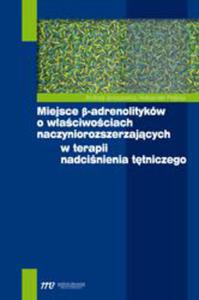 Miejsce beta-adrenolitykw o waciwociach naczyniorozszerzajcych w terapii nadcinienia ttniczego - 2822224220