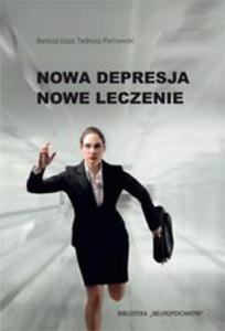 Nowa Depresja Nowe Leczenie WYDANIE DRUGIE - ZMIENIONE I ROZSZERZONE! - 2822224226