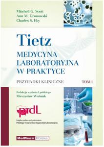 Tom I Tietz. Medycyna Laboratoryjna w praktyce przypadki kliniczne - 2822224248