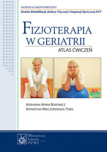 Fizjoterapia w geriatrii. Atlas wicze - 2848935904