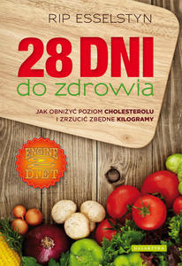 28 dni dla zdrowia. Jak obniy poziom cholesterolu i zrzuci zbdne kilogramy - 2822224324