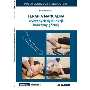 Terapia manualna wybranych dysfunkcji koczyny grnej. Przewodnik dla terapeutw - 2822224482