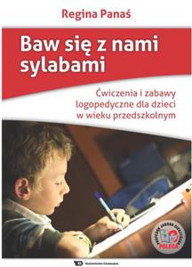 Baw si z nami sylabami. wiczenia i zabawy logopedyczne dla dzieci w wieku przedszkolnym - 2822224534