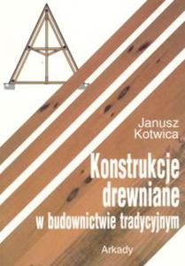 Konstrukcje drewniane w budownictwie tradycyjnym - 2822224622