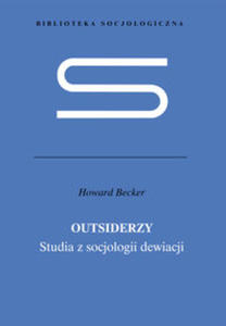 Outsiderzy Studia z socjologii dewiacji - 2822225355