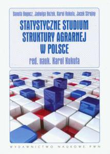 Statystyczne studium struktury agrarnej w Polsce - 2822225515