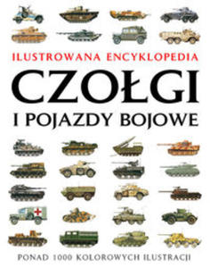 Czogi i pojazdy bojowe Ilustrowana encyklopedia - 2822225526