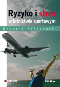 Ryzyko i stres w lotnictwie sportowym - 2822225620