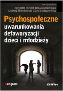 Psychospoeczne uwarunkowania defaworyzacji dzieci i modziey - 2822225860