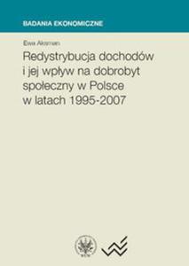 Redystrybucja dochodów i jej wpyw na dobrobyt spoeczny w Polsce w latach 1995–2007