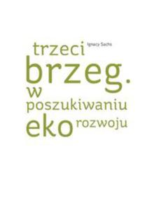 Trzeci brzeg W poszukiwaniu ekorozwoju - 2822226286