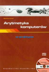 Arytmetyka komputerw w praktyce z pyt CD - 2822228627