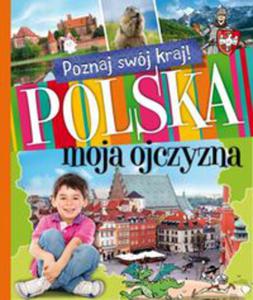 Poznaj swj kraj Polska moja ojczyzna - 2848936189