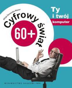 Cyfrowy wiat 60+ Ty i twj komputer - 2822230317