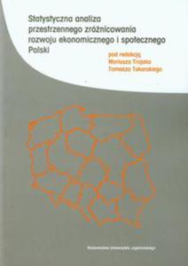 Statystyczna analiza przestrzennego zrónicowania rozwoju ekonomicznego i spoecznego Polski