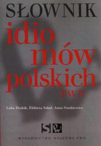 Sownik idiomw polskich PWN - 2822231056