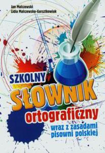 Szkolny sownik ortograficzny wraz z zasadami pisowni polskiej - 2822231648