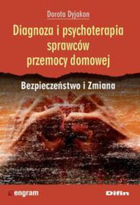 Diagnoza i psychoterapia sprawcw przemocy domowej - 2822232246