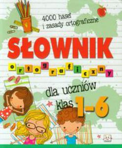 Sownik ortograficzny dla ucznw klas 1-6 - 2822232508