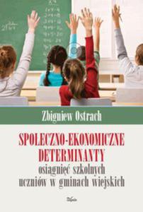 Spoeczno-ekonomiczne determinanty osigni szkolnych uczniw w gminach wiejskich - 2822232925