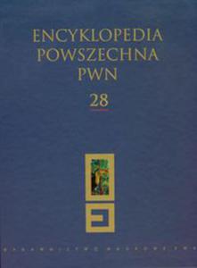 Encyklopedia Powszechna PWN Tom 28 - 2822233815