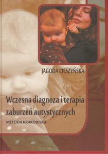 Wczesna diagnoza i terapia zaburze autystycznych. Metoda Krakowska - 2822234332