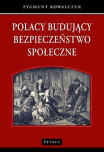 Polacy budujcy bezpieczestwo spoeczne - 2822234979