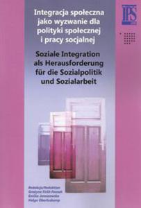 Integracja spoeczna jako wyzwanie dla polityki spoecznej i pracy socjalnej - 2822235099