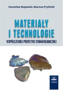 Materiay i technologie wspczesnej protetyki stomatologicznej - 2822235602