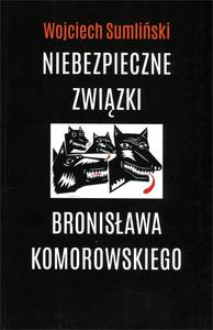 Niebezpieczne zwizki Bronisawa Komorowskiego - 2822235613