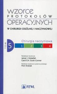 Wzorce protokow operacyjnych w chirurgii oglnej i naczyniowej Tom 5 - 2822236561