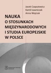 Nauka o stosunkach midzynarodowych i studia europejskie w Polsce - 2822236667