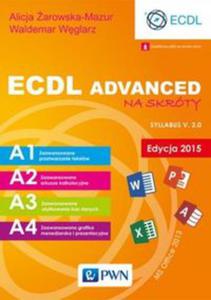 ECDL Advanced na skrty Edycja 2015 - 2848936597