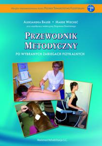 Przewodnik metodyczny po wybranych zabiegach fizykalnych" wydanie III rozszerzone, uzupenione, poprawione - promocja - 2848936608